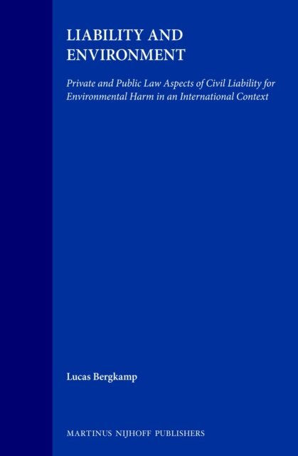 Lucas Bergkamp - Liability and Environment, E-bok