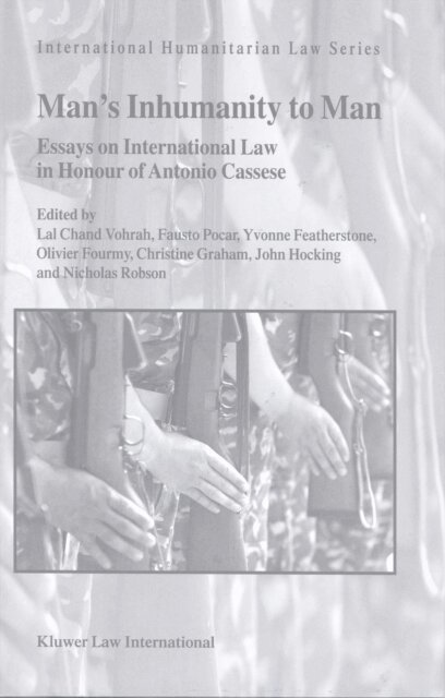 Nicholas Robson, John Hocking, Michael F. Graham, Olivier Fourmy, Yvonne Featherstone, Fausto Pocar, Lal Chand Vohrah - Man's Inhumanity to Man, E-bok