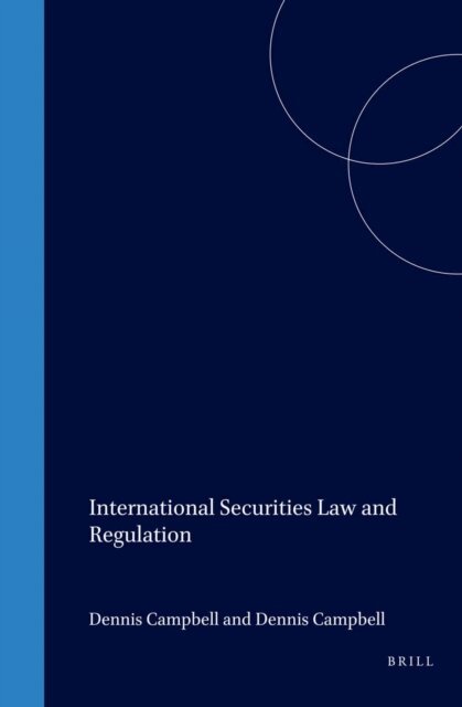 Robert Solomon, Dennis Campbell - International Securities Law and Regulation, E-bok