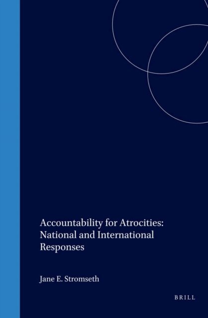 Jane Stromseth - Accountability for Atrocities: National and International Responses, E-bok