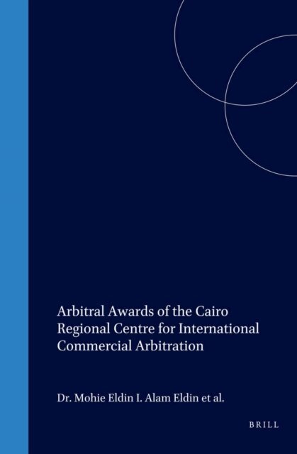 Mohiedin Ismail Alamedin - Arbitral Awards of the Cairo Regional Centre for International Commercial Arbitration, E-bok