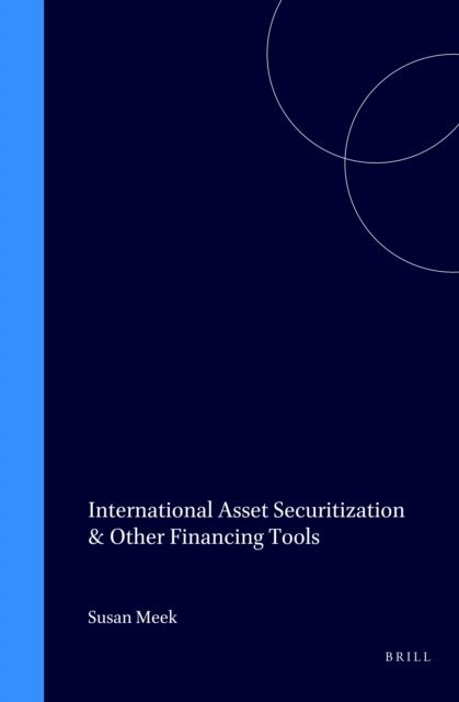 Susan Meek - International Asset Securitization & Other Financing Tools, E-bok