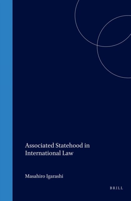 James D. Tracy - Associated Statehood in International Law, E-bok
