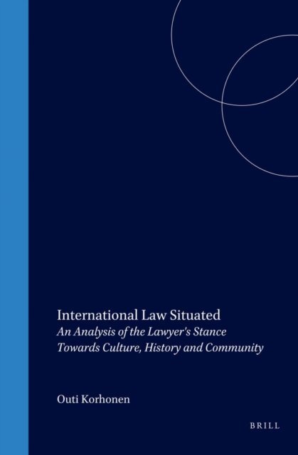 Outi Korhonene - International Law Situated, E-bok