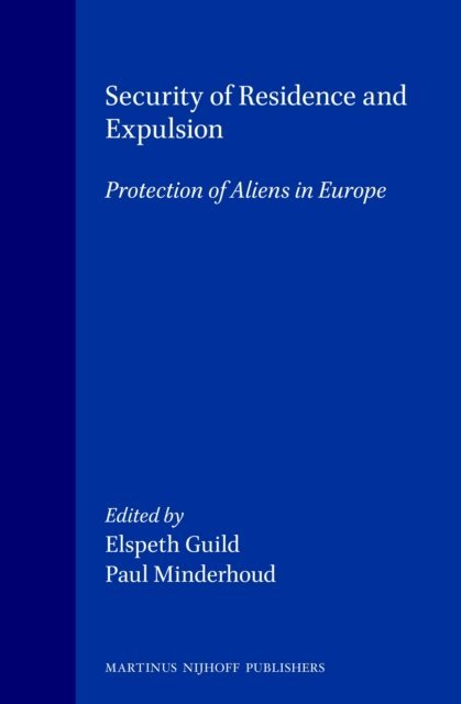 Paul Minderhoud, Elspeth Guild - Security of Residence and Expulsion, E-bok