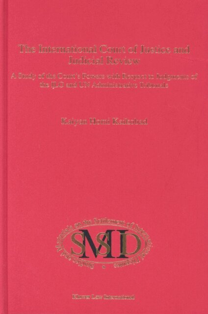 Kaiyan Homi Kaikobad - International Court of Justice and Judicial Review, E-bok