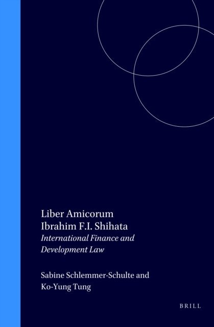Ko-Yung Tung, Sabine Schlemmer-Schulte - Liber Amicorum Ibrahim F.I. Shihata, E-bok