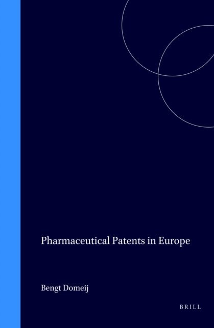 Bengt Domeij - Pharmaceutical Patents in Europe, E-bok