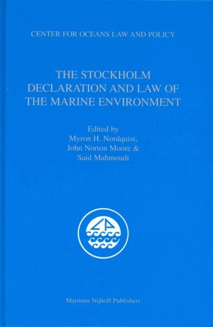 Said Mahmoudi, John Norton Moore, Myron H. Nordquist - Stockholm Declaration and Law of the Marine Environment, E-bok