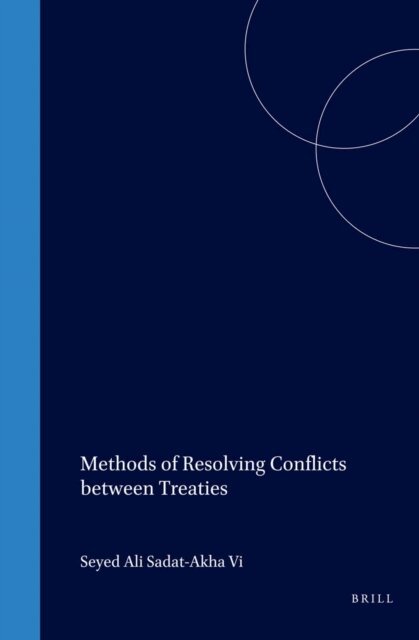 Seyed-Ali Sadat-Akhavi - Methods of Resolving Conflicts between Treaties, E-bok