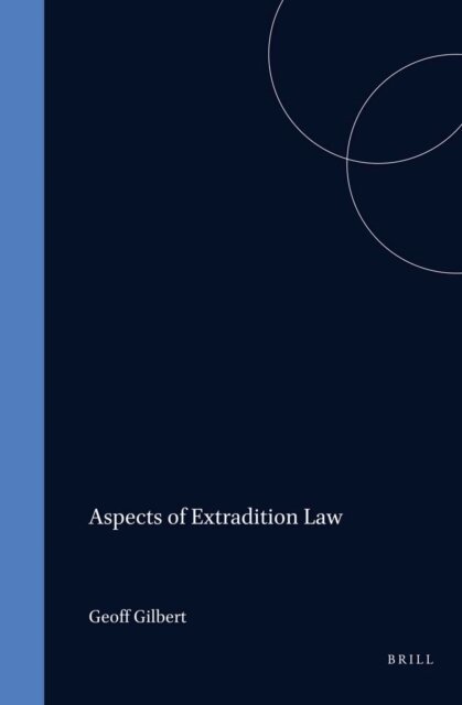 Geoff Gilbert - Aspects of Extradition Law, E-bok