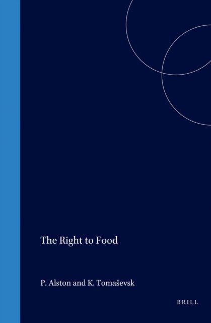 Philip Alston, Katarina Tomasevski - Right to Food, E-bok