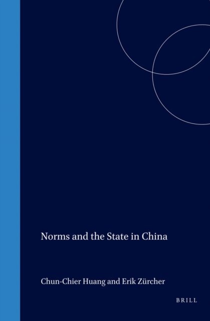 Erik Zurcher, Chun-chieh Huang - Norms and the State in China, E-bok