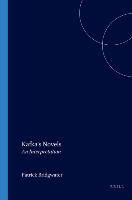Patrick Bridgwater - Kafka's Novels, E-bok