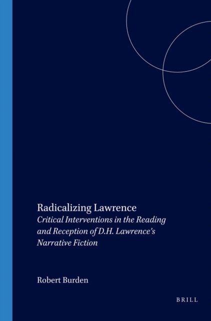 Robert Burden - Radicalizing Lawrence, E-bok