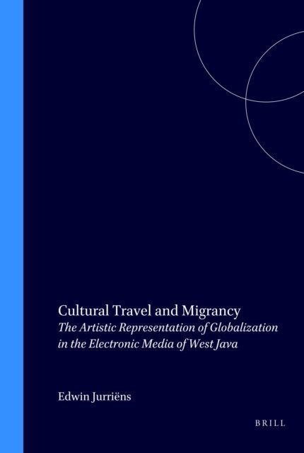 Edwin Jurriens - Cultural Travel and Migrancy, E-bok