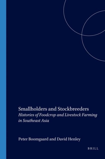 David E.F. Henley, P. Boomgaard - Smallholders and Stockbreeders, E-bok