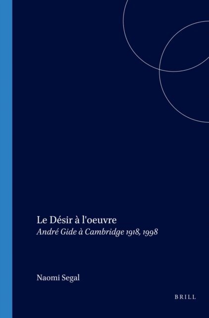 Naomi Segal - Desir a l'oeuvre, E-bok