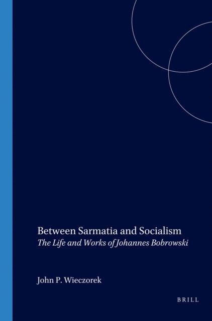 John P. Wieczorek - Between Sarmatia and Socialism, E-bok