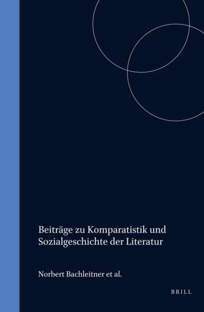 Beitrage zu Komparatistik und Sozialgeschichte der Literatur, E-bok