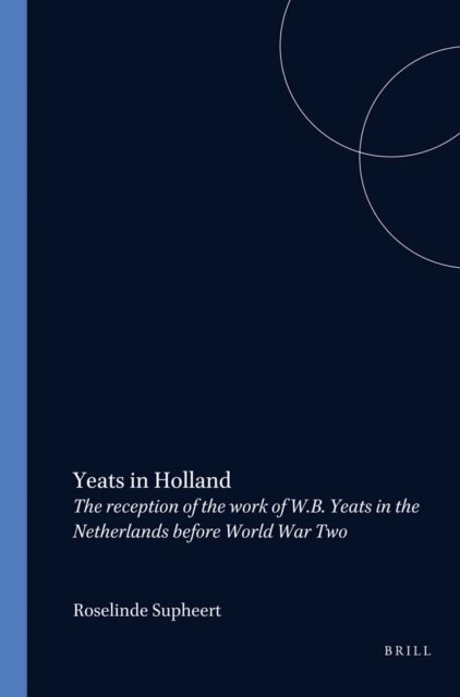 Roselinde Supheert - Yeats in Holland, E-bok