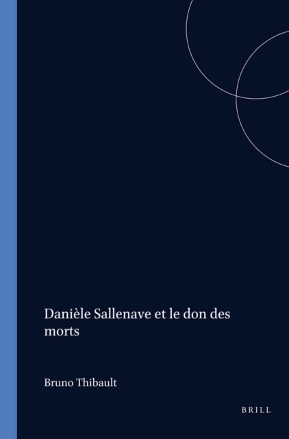 Bruno Thibault - Daniele Sallenave et le don des morts, E-bok