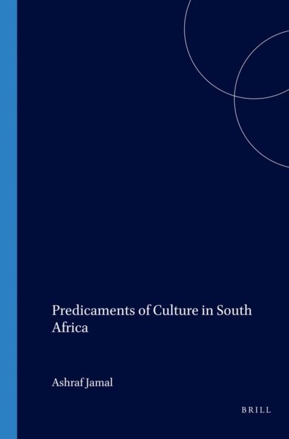 Ashraf Jamal - Predicaments of Culture in South Africa, E-bok