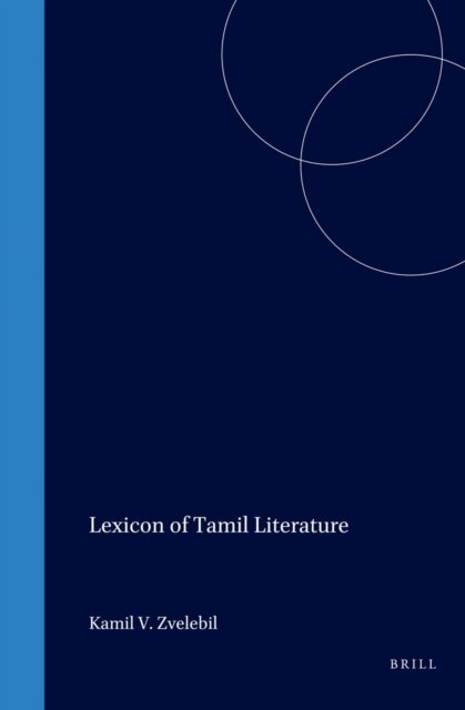 K.V. Zvelebil - Lexicon of Tamil Literature, E-bok