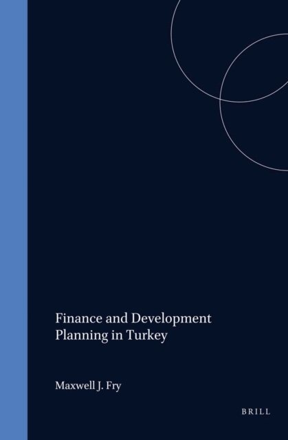 Fry - Finance and Development Planning in Turkey, E-bok