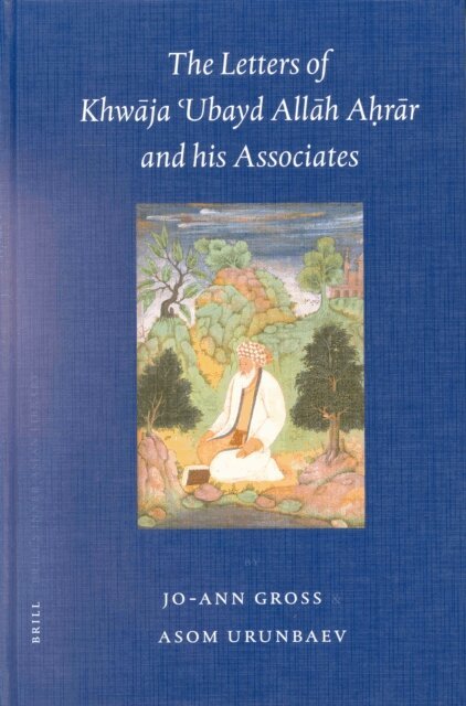 Asam Urunbaev, Jo-Ann Gross - Letters of Khwaja ?Ubayd Allah Ahrar and his Associates, E-bok