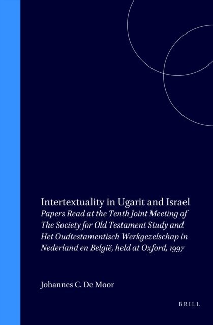 Johannes de Moor - Intertextuality in Ugarit and Israel, E-bok