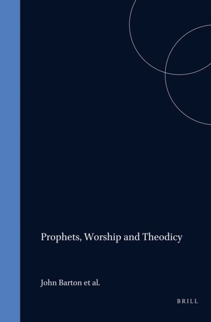 A.S. van der Woude - Prophets, Worship and Theodicy, E-bok