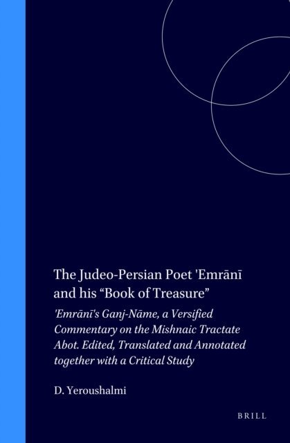 David Yeroushalmi - Judeo-Persian Poet 'Emrani and his &quote;Book of Treasure&quote;, E-bok