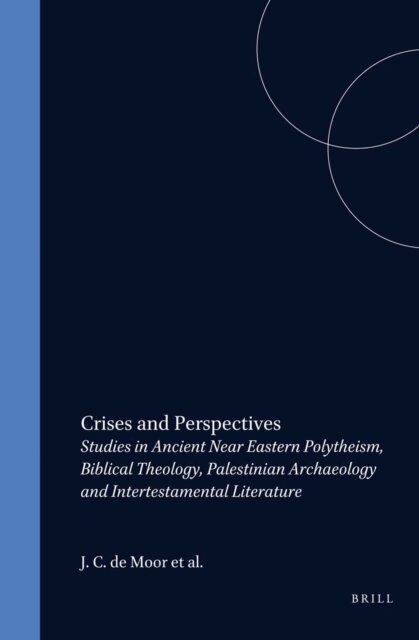 Johannes C. de Moor - Crises and Perspectives, E-bok