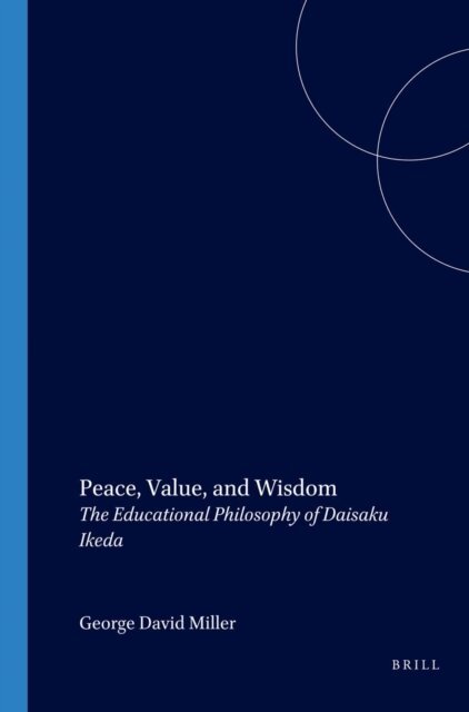 George David Miller - Peace, Value, and Wisdom, E-bok