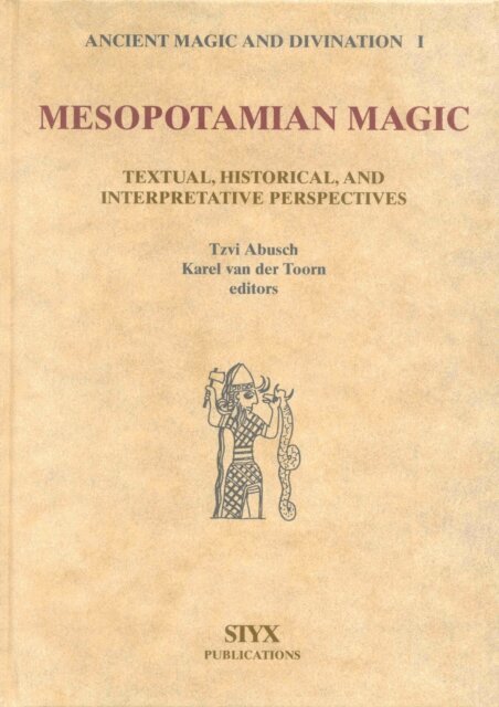 Karel van der Toorn, Tzvi Abusch - Mesopotamian Magic: Textual, Historical and Interpretative Perspectives, E-bok
