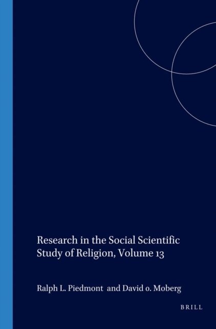 David O. Moberg, Ralph L. Piedmont - Research in the Social Scientific Study of Religion, Volume 13, E-bok