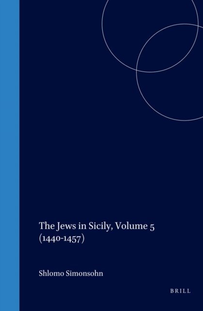 Shlomo Simonsohn - Jews in Sicily, Volume 5 (1440-1457), E-bok