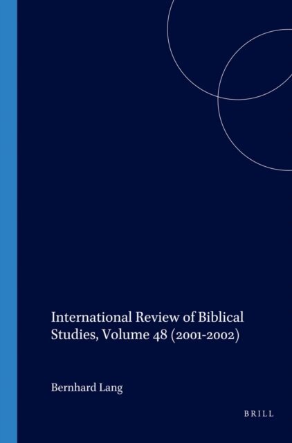 Bernhard Lang - International Review of Biblical Studies, Volume 48 (2001-2002), E-bok