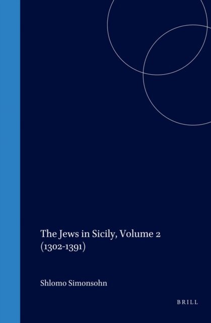 Shlomo Simonsohn - Jews in Sicily, Volume 2 (1302-1391), E-bok