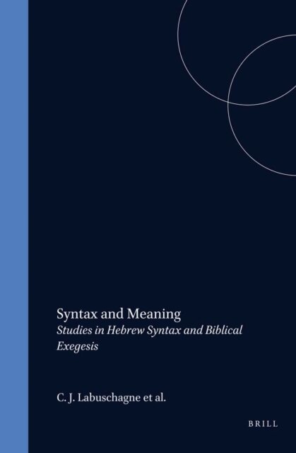 de Boer, Dequeker, Jongeling, Brongers, C. van Leeuwen, Labuschagne, Mulder - Syntax and Meaning, E-bok