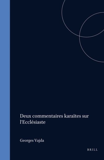 G. Vajda - Deux commentaires karaites sur l'Ecclesiaste, E-bok