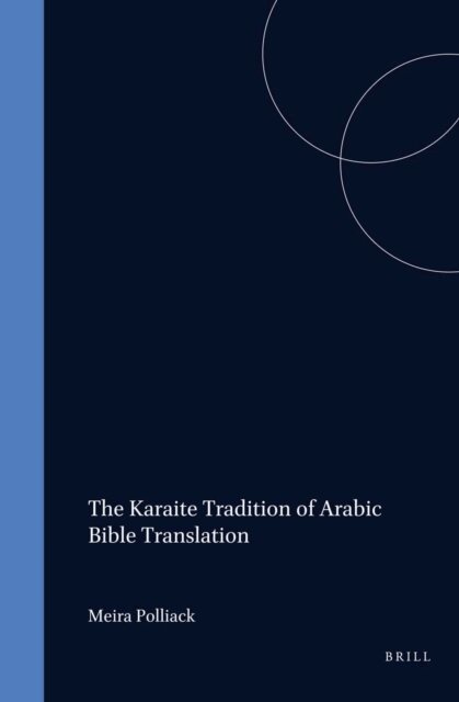 Meira Polliack - Karaite Tradition of Arabic Bible Translation, E-bok