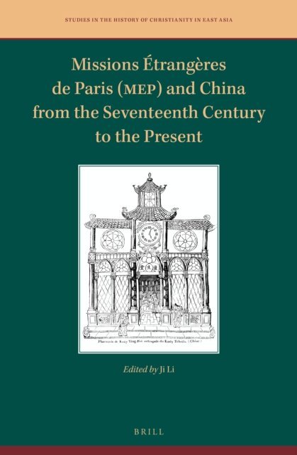 Ji Li - Missions Etrangeres de Paris (MEP) and China from the Seventeenth Century to the Present, E-bok