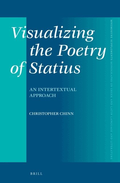 Christopher Chinn - Visualizing the Poetry of Statius, E-bok