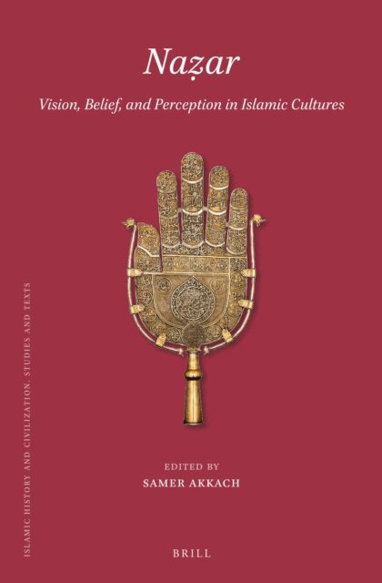 Samer Akkach - Nazar:Vision, Belief, and Perception in Islamic Cultures, E-bok