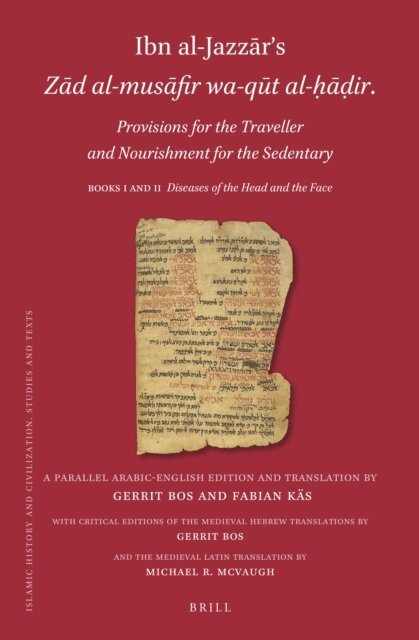 Fabian Kas, Gerrit Bos, Michael R. McVaugh - Ibn al-Jazzar's Zad al-musafir wa-qut al-hadir. Provisions for the Traveller and Nourishment for the Sedentary, E-bok