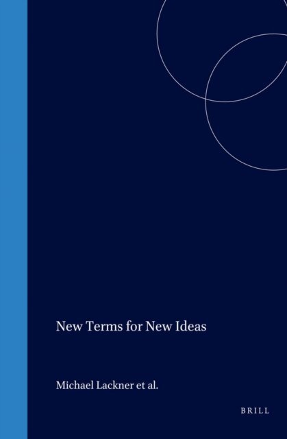 Joachim Kurtz, Iwo Amelung, Michael Lackner - New Terms for New Ideas, E-bok