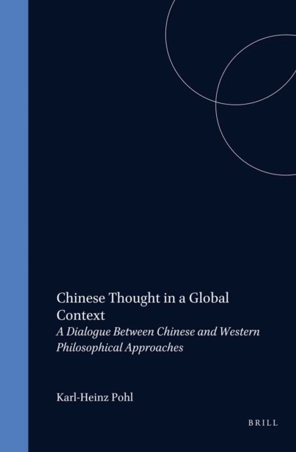 Karl-Heinz Pohl - Chinese Thought in a Global Context, E-bok