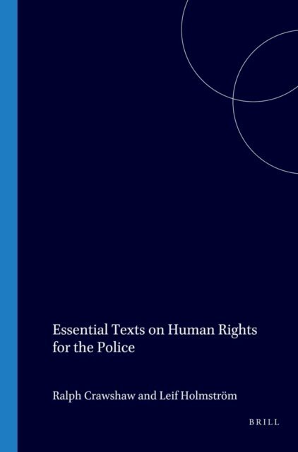 Leif Holmstrom, Ralph Crawshaw - Essential Texts on Human Rights for the Police, E-bok